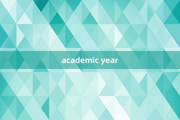 academic year